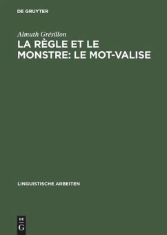 La règle et le monstre: le mot-valise (eBook, PDF) - Grésillon, Almuth