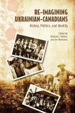 Re-Imagining Ukrainian-Canadians (eBook, PDF)
