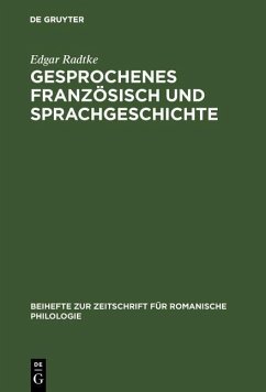 Gesprochenes Französisch und Sprachgeschichte (eBook, PDF) - Radtke, Edgar