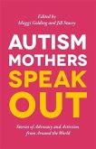 Autism Mothers Speak Out (eBook, ePUB)
