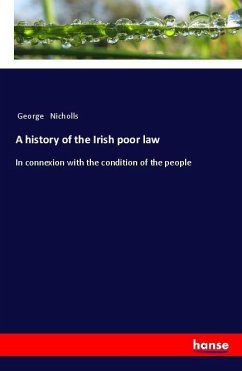 A history of the Irish poor law