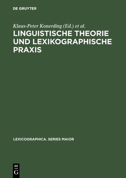 Linguistische Theorie und lexikographische Praxis (eBook, PDF) Linguistische Theorie und lexikographische Praxis (eBook, PDF)