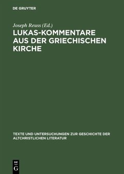 Lukas-Kommentare aus der griechischen Kirche (eBook, PDF)