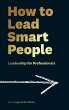 How to Lead Smart People - Bild 1
