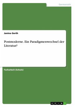 Postmoderne. Ein Paradigmenwechsel der Literatur? - Gerth, Janina