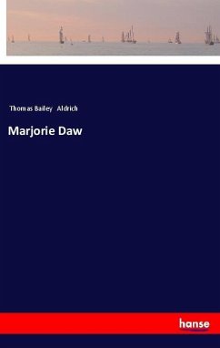 Marjorie Daw - Aldrich, Thomas Bailey