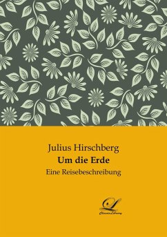 Um die Erde - Hirschberg, Julius