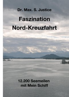 Faszination Nord-Kreuzfahrt - Justice, Max. S.