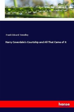 Harry Coverdale's Courtship and All That Came of It - Smedley, Frank Edward