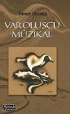 Varoluscu Müzikal