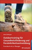Outdoortraining für Gesundheitsförderung und Persönlichkeitsentwicklung (eBook, PDF)