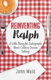 Reinventing Ralph (eBook, ePUB)