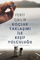 Kocluk Yaklasimi ile Kesif Yolculugu - Isbilir, Ferit