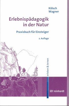 Erlebnispädagogik in der Natur (eBook, PDF) - Kölsch, Hubert; Wagner, Franz-Josef
