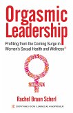 Orgasmic Leadership (eBook, ePUB)