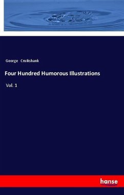 Four Hundred Humorous Illustrations - Cruikshank, George