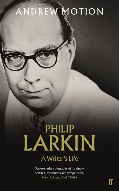 Philip Larkin: A Writer's Life - Motion, Sir Andrew