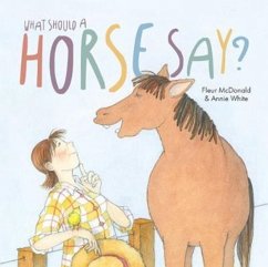 What Should a Horse Say? - McDonald, Fleur
