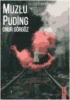 Muzlu Puding - Görgöz, Onur