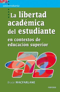 La libertad académica del estudiante en contextos de educación superior (eBook, ePUB) - Macfarlane, Bruce