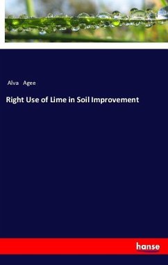 Right Use of Lime in Soil Improvement - Agee, Alva