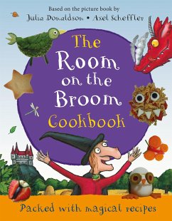 The Room on the Broom Cookbook - Donaldson, Julia
