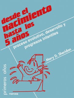 Desde el nacimiento hasta los 5 años (eBook, ePUB) - Sheridan, Mary D.