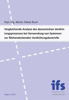 Vergleichende Analyse des dynamischen Verdichtungsprozesses bei Verwendung von Systemen zur flächendeckenden Verdichtungskontrolle (eBook, PDF)