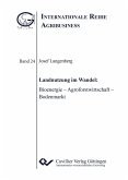 Landnutzung im Wandel: Bioenergie – Agroforstwirtschaft – Bodenmarkt (eBook, PDF)