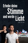 Erhebe deine Stimme und werde Licht (eBook, ePUB)