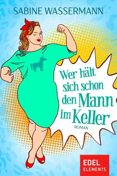 Wer hält sich schon den Mann im Keller (eBook, ePUB) - Wassermann, Sabine