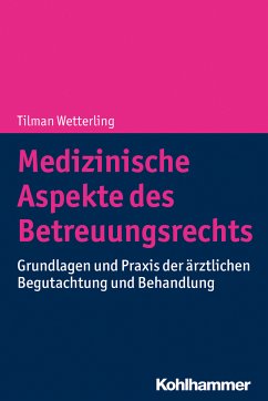 Medizinische Aspekte des Betreuungsrechts (eBook, PDF) - Wetterling, Tilman