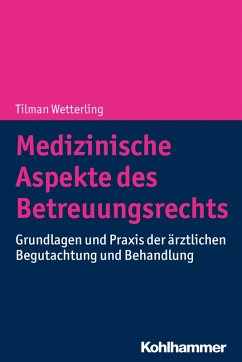 Medizinische Aspekte des Betreuungsrechts (eBook, ePUB) - Wetterling, Tilman