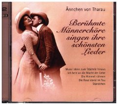 Berühmte Männerchöre singen ihre schönsten Lieder, 2 Audio-CDs