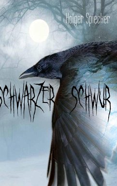 Schwarzer Schwur (eBook, ePUB) - Spiecker, Holger