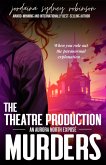 The Theatre Production Murders (An Aurora North Exposé, #1) (eBook, ePUB)