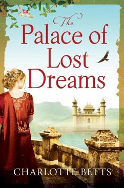 The Palace of Lost Dreams (eBook, ePUB) - Betts, Charlotte