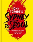 John Torode's Sydney to Seoul (eBook, ePUB)
