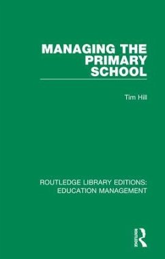 Managing the Primary School - Hill, Tim