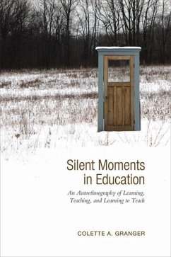 Silent Moments in Education (eBook, PDF) - Granger, Colette