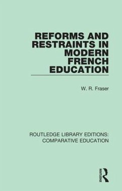 Reforms and Restraints in Modern French Education - Fraser, W R