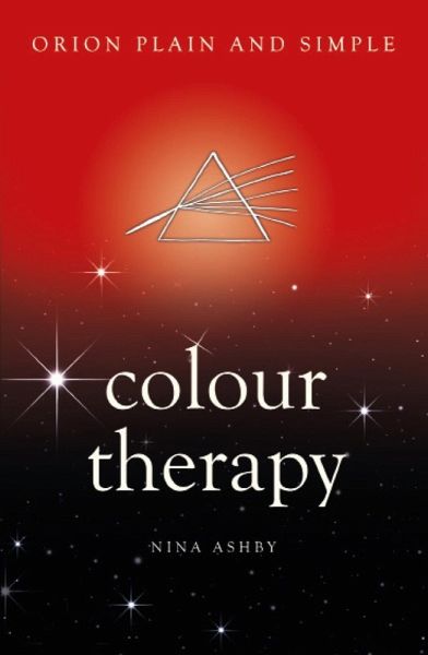 Colour Therapy, Orion Plain and Simple (eBook, ePUB) Colour Therapy, Orion Plain and Simple (eBook, ePUB)