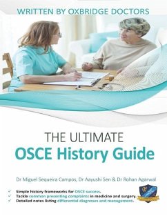 The Ultimate OSCE History Guide - Sequeira Campos, Miguel; Sen, Aayushi; Agarwal, Rohan