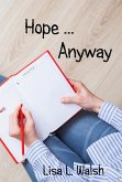 Hope ... Anyway (eBook, ePUB)