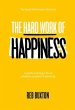 The Hard Work Of Happiness (eBook, ePUB) - Bild 1