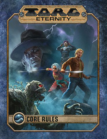TORG Eternity Core Rules TORG Eternity Core Rules