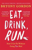 Eat, Drink, Run. (eBook, ePUB)