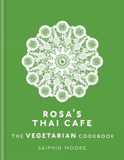 Rosa's Thai Cafe: The Vegetarian Cookbook (eBook, ePUB) - Moore, Saiphin