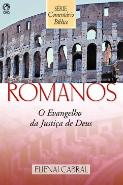 Comentário Bíblico Romanos (eBook, ePUB) - Cabral, Elienai