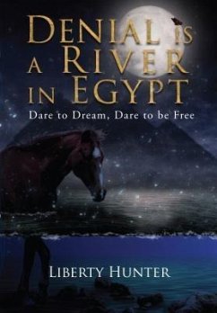 Denial Is A River In Egypt (eBook, ePUB) - Hunter, Liberty